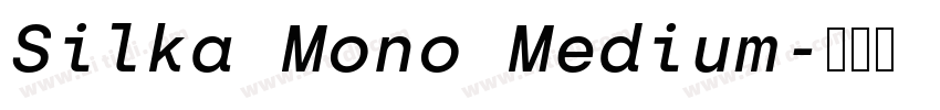 Silka Mono Medium字体转换 Silka Mono Medium字体转换